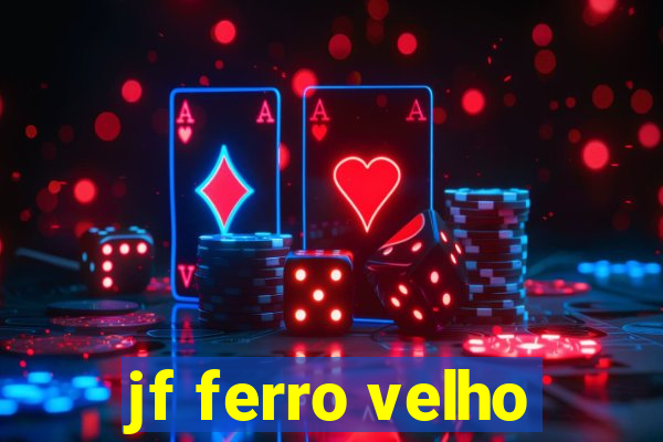 jf ferro velho